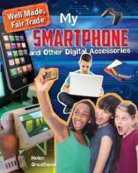 My Smartphone and Other Digital Accessories (Well Made, Fair Trade)