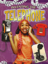 Inventing the Telephone (Breakthrough Inventions S.)