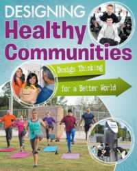 Design Healthy Communities (Design Thinking for a Better World)