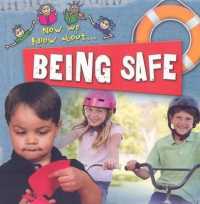 Being Safe (Now We Know about)