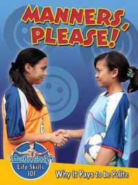 Manners, Please! : Why It Pays to Be Polite (Slim Goodbody's Life Skills 101)