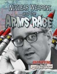 Nuclear Weapons and the Arms Race （Library Binding）