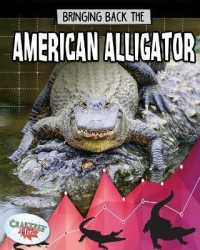 Bringing Back the American Alligator （Library Binding）