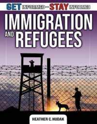 Immigration and Refugees (Get Informed - Stay Informed)