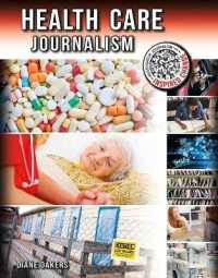 Health Care Journalism (Investigative Journalism That Inspired Change)