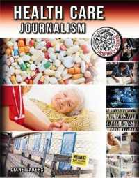 Health Care Journalism (Investigative Journalism that Inspired Change)