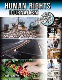 Human Rights Journalism (Investigative Journalism that Inspired Change)