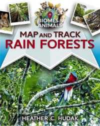 Map and Track Rain Forests (Map and Track Biomes and Animals)