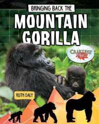 Bringing Back the Mountain Gorilla （Library Binding）