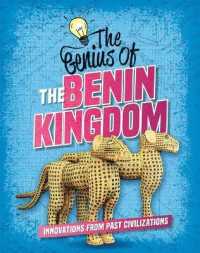The Genius of the Benin Kingdom （Library Binding）