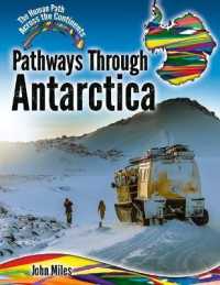 Pathways through Antarctica （Library Binding）