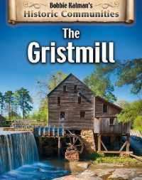 The Gristmill (Revised Edition) （Library Binding）