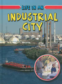 Life in an Industrial City (Learn about Urban Life)