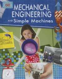 Mechanical Engineering and Simple Machines （Library Binding）