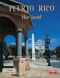 Puerto Rico， the Land (Lands， Peoples & Cultures)