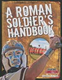 A Roman Soldier's Handbook (Crabtree Connections Level 2 - Above-average)