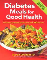 Diabetes Meals for Good Health: Includes Complete Meal Plans and 100 Recipes （2ND）