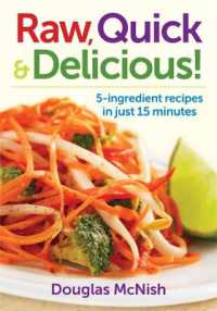Raw, Quick, and Delicious: 5-Ingredient Recipes in Just 15 Minutes