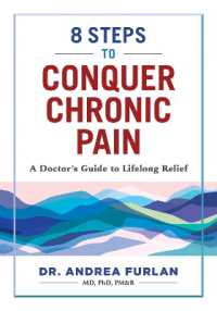 8 Steps to Conquer Chronic Pain : A Doctor's Guide to Lifelong Relief