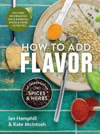 How to Add Flavor : An Introduction to Spices and Herbs