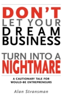 Don't Let Your Dream Business Turn into a Nightmare