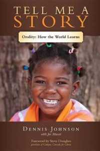 Tell Me a Story : Orality--How the World Learns