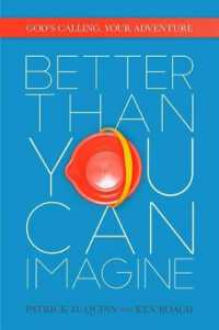 Better than You Can Imagine : God's Calling, Your Adventure