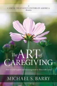 Art of Caregiving : How to Lend Support and Encouragement to Those with Cancer