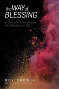 The Way of Blessing : Stepping into the Mission and Presence of God