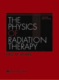 放射線療法物理学（第３版）<br>The Physics of Radiation Therapy （3TH）