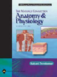 The Massage Connection : Anatomy and Physiology (Lww Massage Therapy & Bodywork Series) （2 Signed）