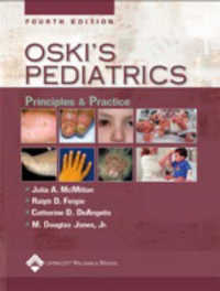 オスキの小児科学（第４版）<br>Oski's Pediatrics : Principles and Practice (Oskis Pediatrics) （4TH）
