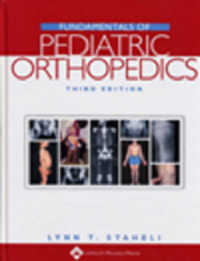 小児整形外科の基礎（第３版）<br>Fundamentals of Pediatric Orthopedics （3TH）
