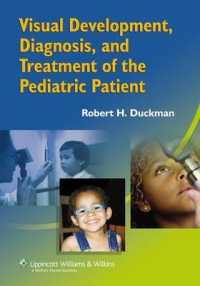 Visual Development, Diagnosis and Treatment of the Pediatric Patient （1ST）