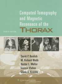 胸部ＣＴおよびＭＲ（第４版）<br>Computed Tomography and Magnetic Resonance of the Thorax （4TH）
