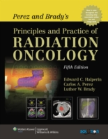 Perez & Brady放射線腫瘍学の原理と実践（第５版）<br>Perez and Brady's Principles and Practice of Radiation Oncology (Perez and Bradys Principles and Practice of Radiation Oncology) （5TH）