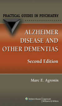 Alzheimer Disease and Other Dementias : A Practical Guide (Practical Guides in Psychiatry) （2ND）