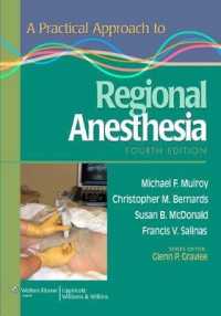 局所麻酔実践的アプローチ（第４版）<br>A Practical Approach to Regional Anesthesia (A Practical Approach to) （4TH）