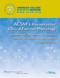 ACSM's Resources for the Clinical Exercise Physiology : Musculoskeletal, Neuromuscular, Neoplastic, Immunologic, and Hematologic Conditions (Acsms Res （2 PAP/PSC）