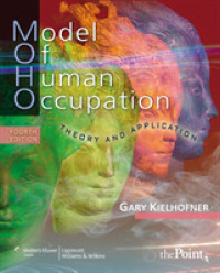 Model of Human Occupation : Theory and Application （4TH）