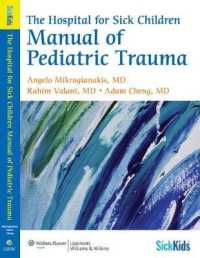 The Hospital for Sick Children Manual of Pediatric Trauma （1ST）