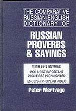 Complete Russian-English Dictionary of Russian Proverbs and Sayings