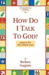 How Do I Talk to God : Prayers for the School Year