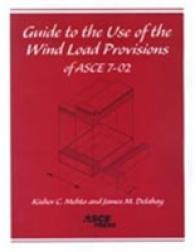 Guide to the Use of the Wind Load Provisions of ASCE 7-02 （illustrated）