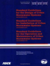 Standard Guidelines for the Design, Installation, Maintenance and Operation of Urban Stormwater Systems, ASCE/EWRI 45-, 46-, 47-05 （illustrated）