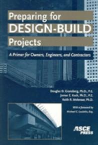 Preparing for Design-build Projects : A Primer for Owners, Engineers, and Contractors （illustrated）