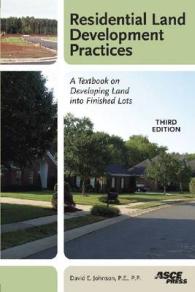 Residential Land Development Practices : A Textbook on Developing Land into Finished Lots （Third）