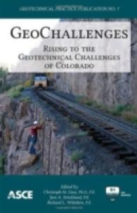 GeoChallenges : Rising to the Geotechnical Challenges of Colorado (Geotechnical Practice Publication)