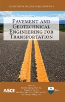 Pavement and Geotechnical Engineering for Transportation (Geotechnical Practice Publications)