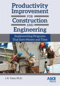 Productivity Improvement for Construction and Engineering : Implementing Programs That Save Money and Time